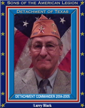 Larry Black Commander Detachment of Texas 2004 - 2005